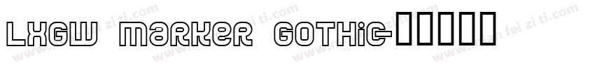LXGW Marker Gothic字体转换